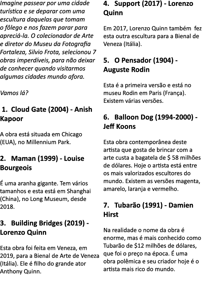 Imagine passear por uma cidade tur stica e se deparar com uma escultura daquelas que tomam o f lego e nos fazem parar   