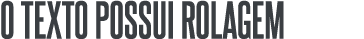 o texto possui rolagem