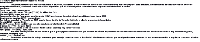 7 esculturas espectaculares alrededor del mundo Por Silvio Frota Imag nate paseando por una ciudad tur stica y, de pr   