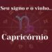 Seu signo e o vinho: Capricórnio