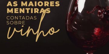 As maiores mentiras contadas sobre vinho